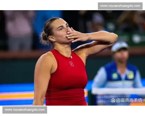 一战封神！萨巴伦卡比赛回放，让人拍案叫绝的精彩瞬间